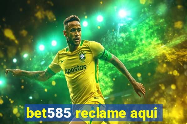 bet585 reclame aqui